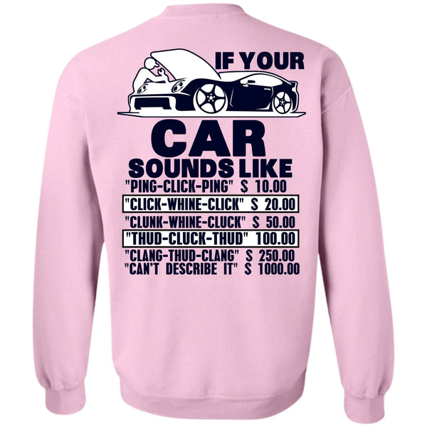 I Love Mechanic T Shirt, If Your Car Sounds Like Sweatshirt