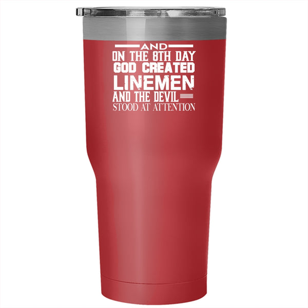 On The 8th Day God Created Linemen Tumbler 30 oz Stainless Steel, Funny Lineman Travel Mug