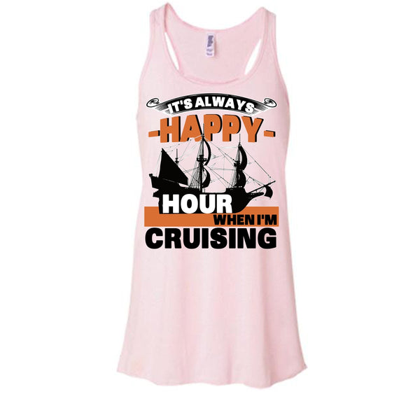 It's Always Happy Hour T Shirt, Coolest Cruising T Shirt, Awesome t-shirts