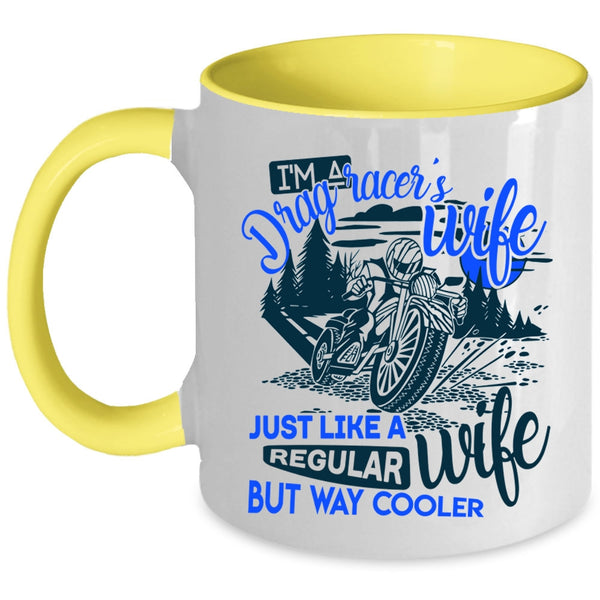 Regular Wife Coffee Mug, I'm A Drag Racer's Wife Accent Mug