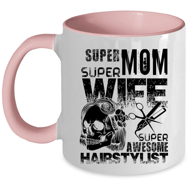 Cute Gift For My Daughter Coffee Mug, Mom Wife Awesome Hairstylist Accent Mug