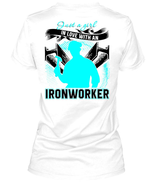 Just A Girl In Love With An Ironworker T Shirt, I Love Ironworker T Shirt