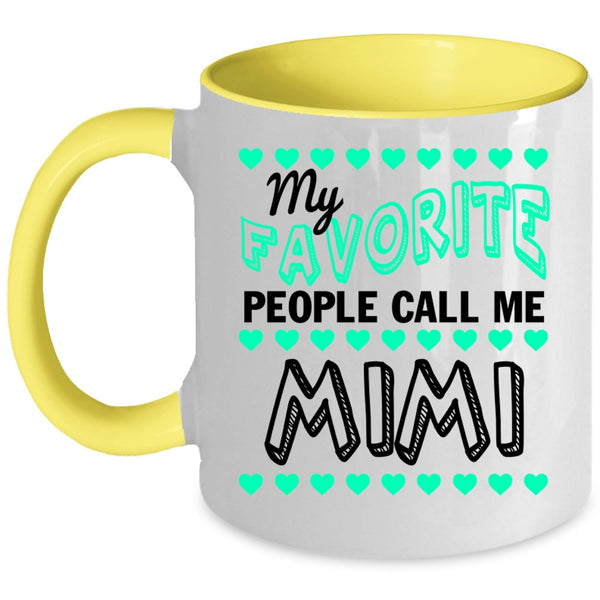 Cool Grandma Coffee Mug, My Favorite People Call Me Mimi Accent Mug
