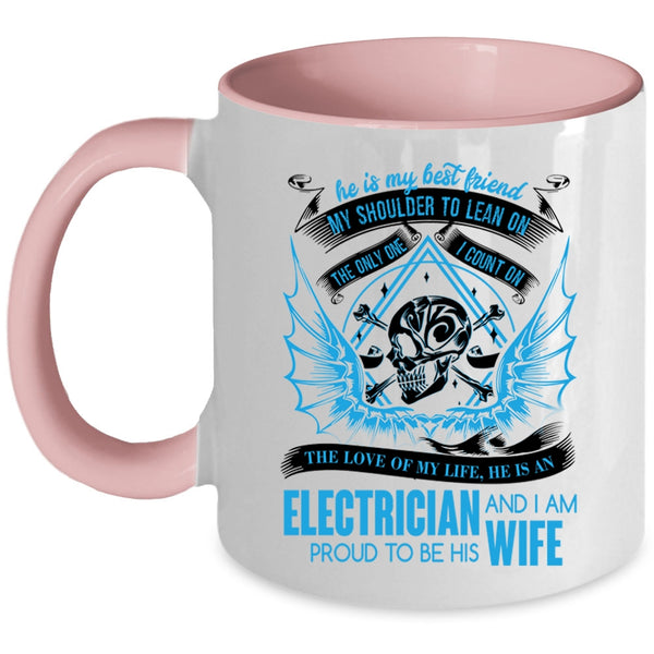 I Am Proud To Be His Wife Coffee Mug, He Is An Electrician Accent Mug