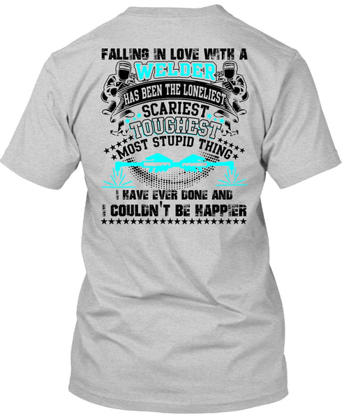 Falling In Love With A Welder T Shirt, I Love Welding T Shirt