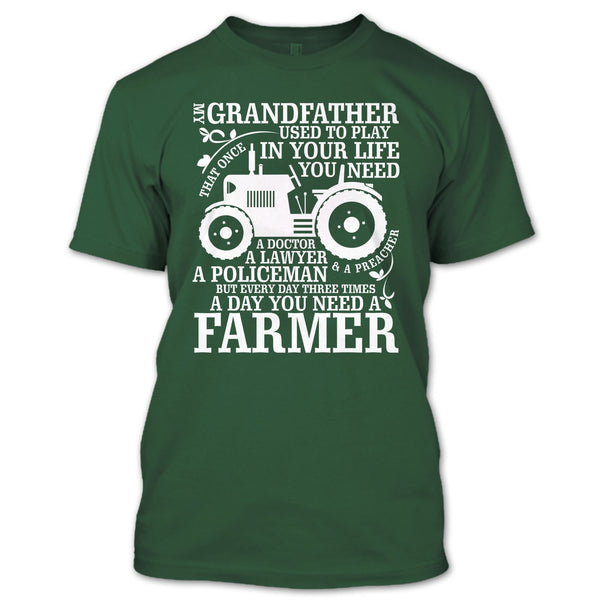 My Grandfather T Shirt, A Day You Need A Farmer T Shirt