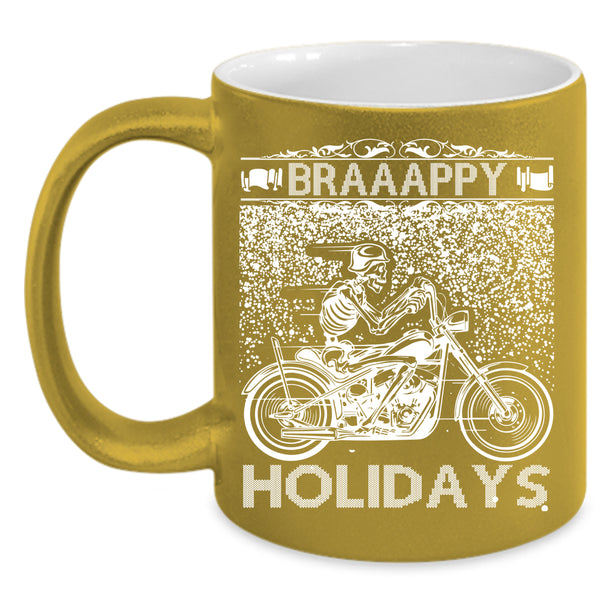 Braaappy Holidays Coffee Mug, Cool Gift For Bikers Coffee Cup