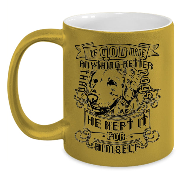 Cute Dogs Coffee Mug, God Made Anything Better Than Dog Accent Mug