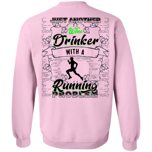 I Love Running T Shirt, Just Another Wine Drinker Sweatshirt