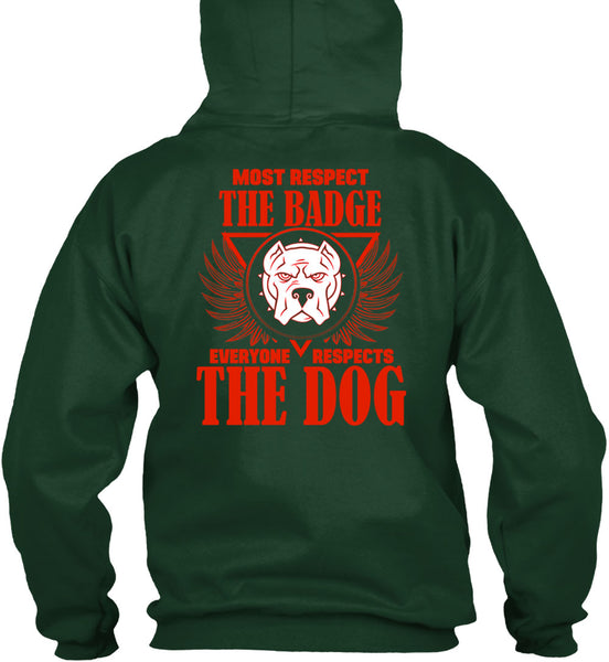 Most Respect The Badge T Shirt, I Love Dogs T Shirt