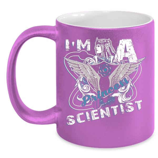 I'm A Princess Scientist Coffee Mug, Cool Gift For My Daughter Coffee Cup