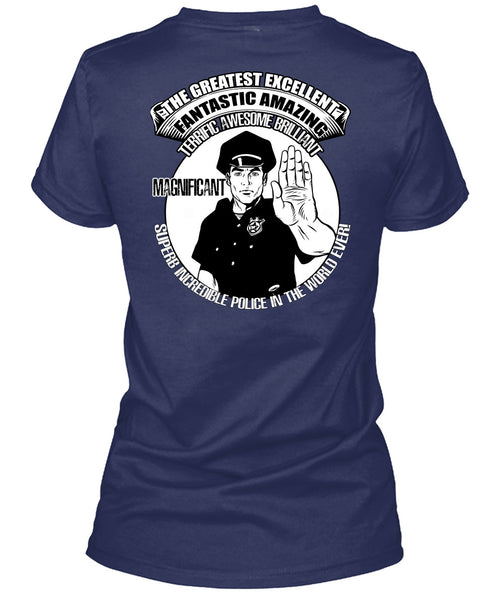 Police In The World Ever T Shirt, Fantastic Amazing T Shirt
