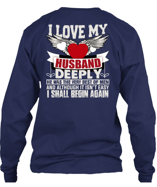 I Love My Husband T Shirt, I Shall Begin Again T Shirt