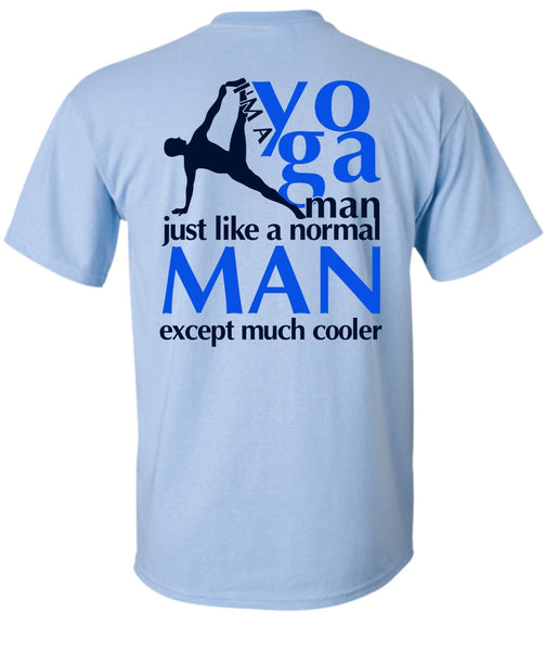 I'm A Yoga Manfe T Shirt, I Love Yoga T Shirt