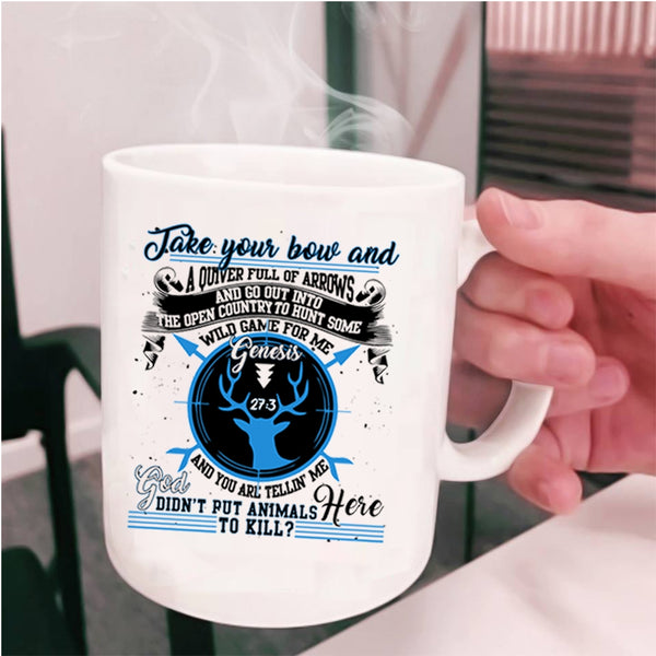 Cool Gift For Hunter Coffee Mug, Take Your Bow Cup