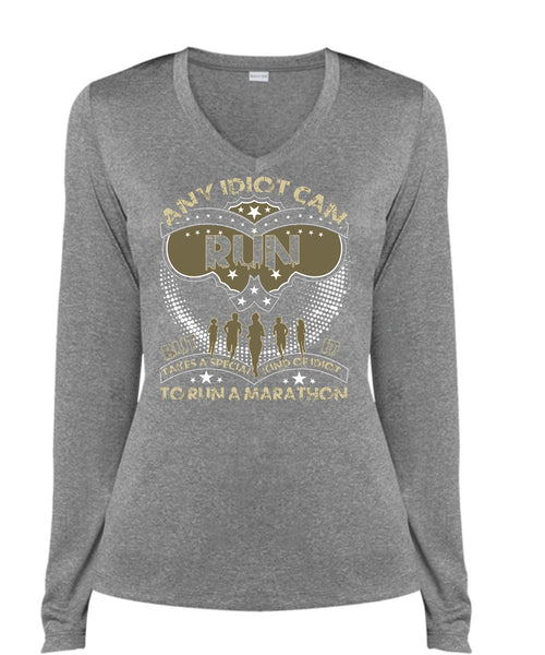Any Idiot Can Run T Shirt, Run A Marathon T Shirt, Cool Shirt (Ladies LS Heather V-Neck)