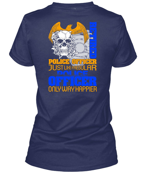 Retired Police Officer T Shirt, Being A Police T Shirt