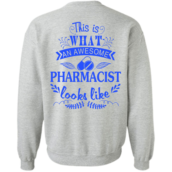 Being A Doctor T Shirt, This Is What An Awesome Pharmacist Looks Like Sweatshirt