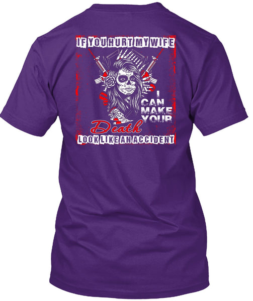 If You Hurt My Wife T Shirt, Death Look Like An Accident T Shirt