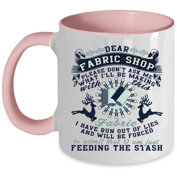 I'll Be Making With This Fabric Coffee Mug, Dear Fabric Shop Accent Mug