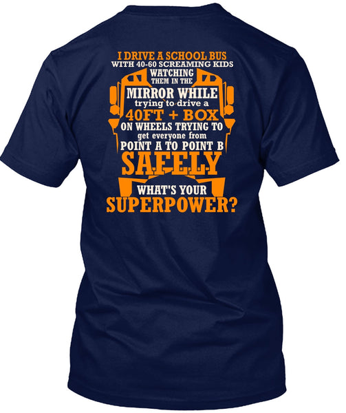 I Drive A School Bus T Shirt, Being A Bus Driver T Shirt