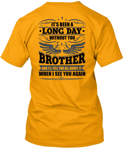 Long Day Without You Brother T Shirt, I Love Brother T Shirt