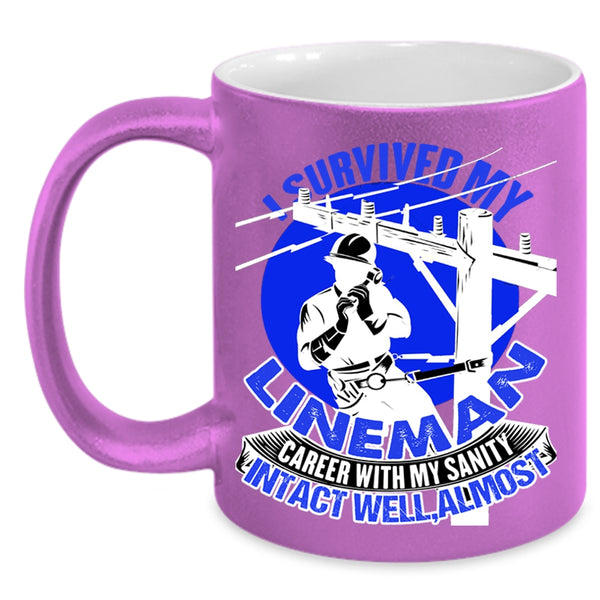 Cute Lineman Coffee Mug, I Survived My Lineman Career With My Sanity Accent Mug