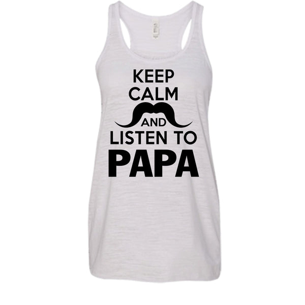 Keep Calm And Listen To Papa Shirt, Father's Day Gift Shirt