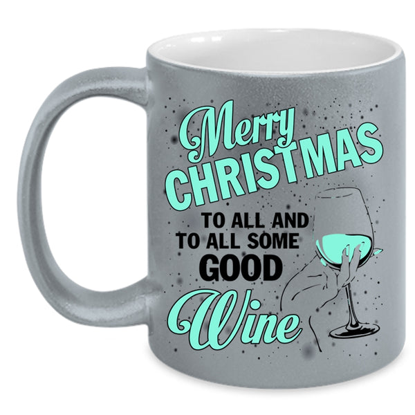 To All Some Good Wine Coffee Mug, Merry Christmas To All Accent Mug