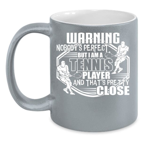 I Am A Tennis Player Coffee Mug, Cute Tennis Player Coffee Cup