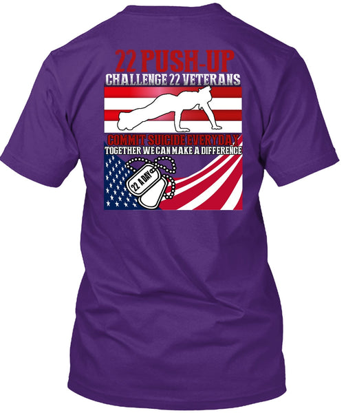 Challenge 22 Veterans Commit T Shirt, Being A Veteran T Shirt