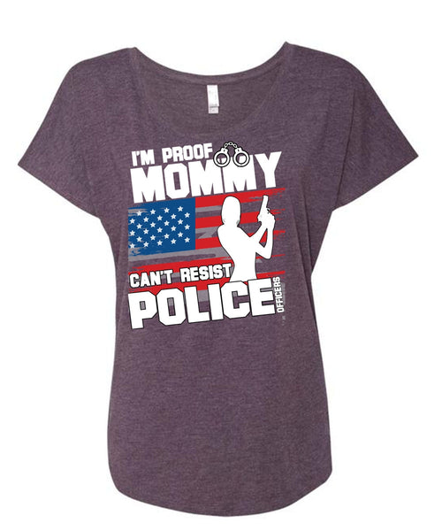 Mommy Can't Resist Police Officers T Shirt, Being A Police T Shirt, Cool Shirt (Ladies' Triblend Dolman Sleeve)