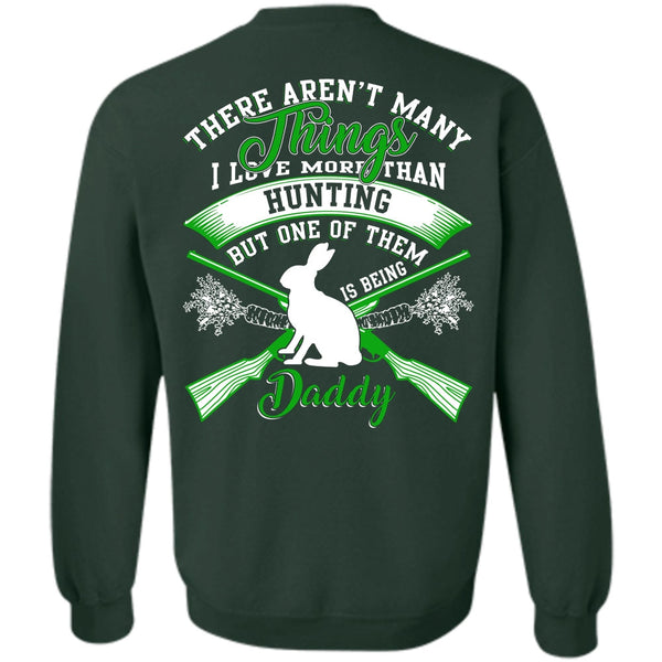 Being A Daddy T Shirt, Calls Me A Hunter Sweatshirt