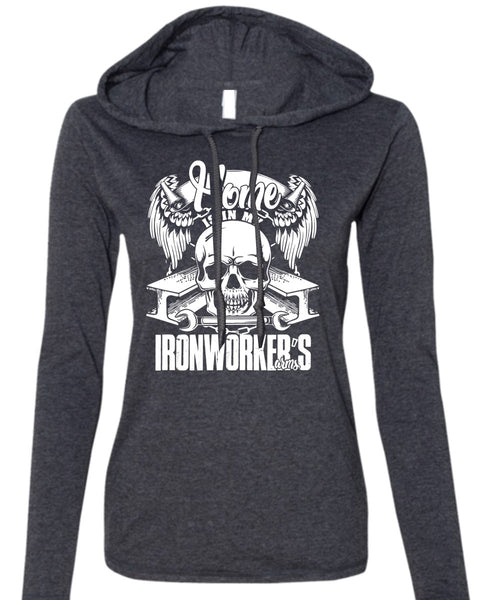 Home Is In My Ironworker's Arms T Shirt, Being An Ironworker T Shirt (Anvil Ladies Ringspun Hooded)