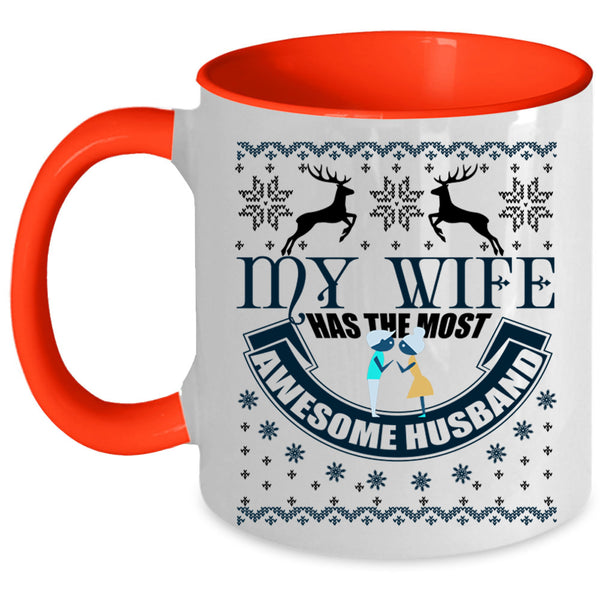 Cute Coffee Mug, My Wife Has The Most Awesome Husband Accent Mug