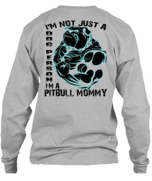 I'm Not Just A Dog Person T Shirt, I Love Pit Bull T Shirt