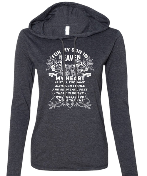 For My Son In Heaven T Shirt, The Pain In My Heart T Shirt (Anvil Ladies Ringspun Hooded)