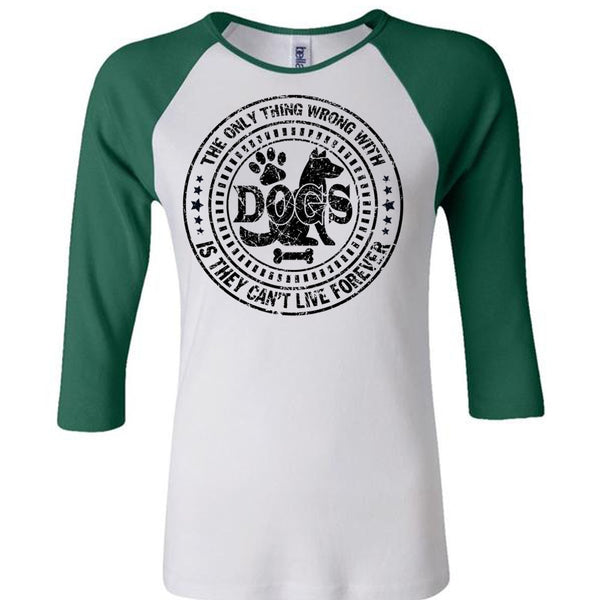 The Only Thing Wrong With Dogs T Shirt, My Favorite T Shirt, Awesome T-Shirts