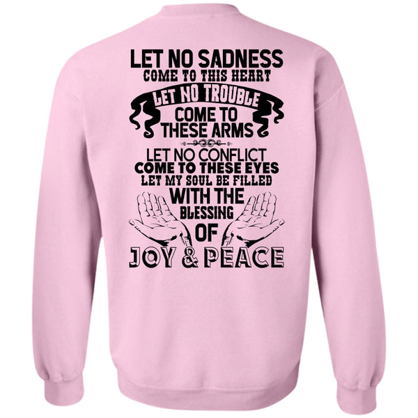 I Love My Life T Shirt, Blessing Of Joy And Peace Sweatshirt