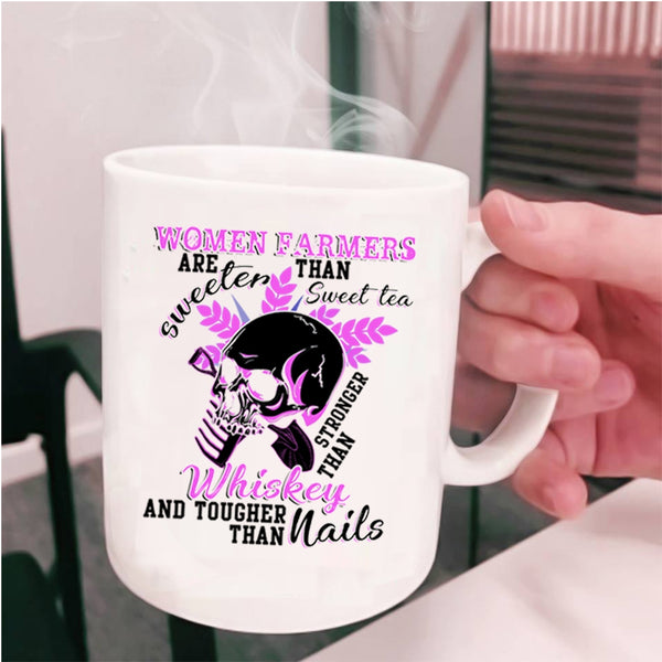 Funny Coffee Mug, Women Farmers Are Sweeter Than Sweet Tea Cup