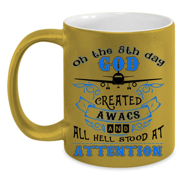 Airplanes Coffee Mug, On The 8th Day God Created AWACS Accent Mug