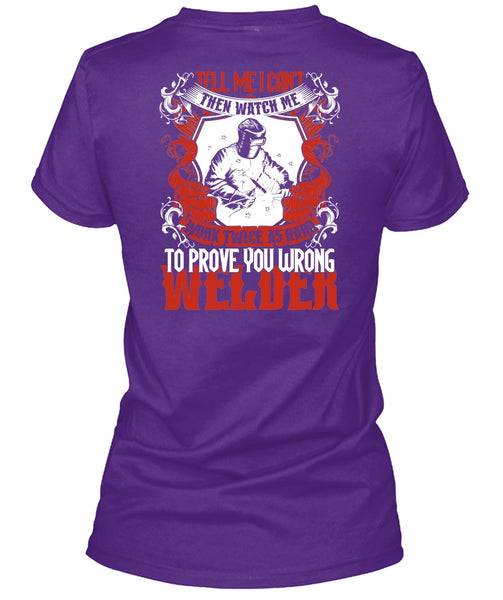 Prove You Wrong Welder T Shirt, Work Twice As Hard T Shirt