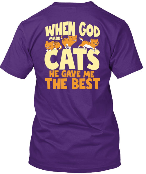When God Made Cats T Shirt, He Gave Me The Best T Shirt