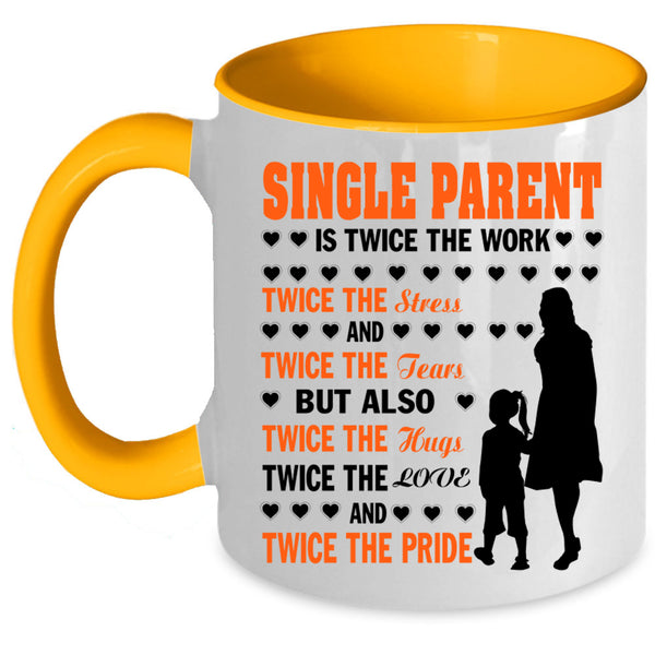 Cute Gift For Single Mom Coffee Mug, Single Parent Accent Mug
