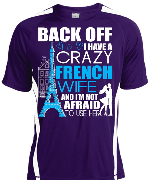 I Have A Crazy French Wife T Shirt, Being A Wife T Shirt, Cool Shirt