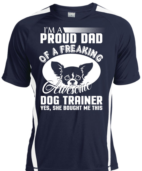 I'm A Proud Dad Of A Freaking Awesome Dog Trainer T Shirt, Being A Trainer T Shirt, Cool Shirt