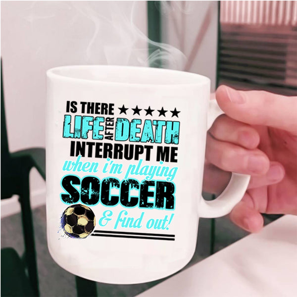Cute Gift For Soccer Player Coffee Mug, I'm Playing Soccer Cup