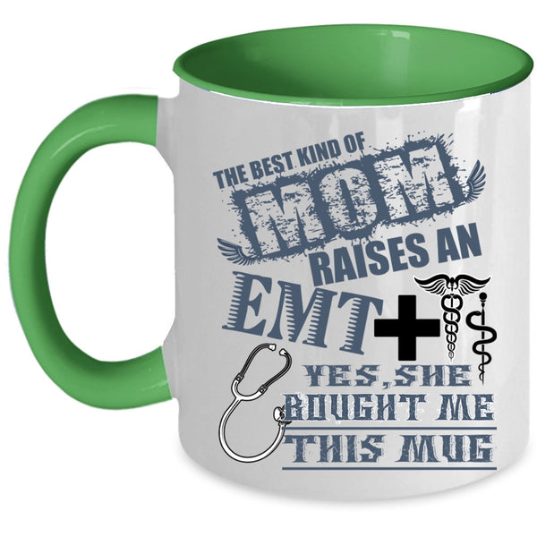 I Love My Mom Coffee Mug, The Best Kind Of Mom Raises An EMT Accent Mug