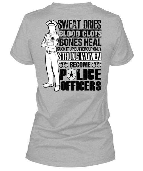 Strong Women Become Police Officers T Shirt, I Love Police T Shirt