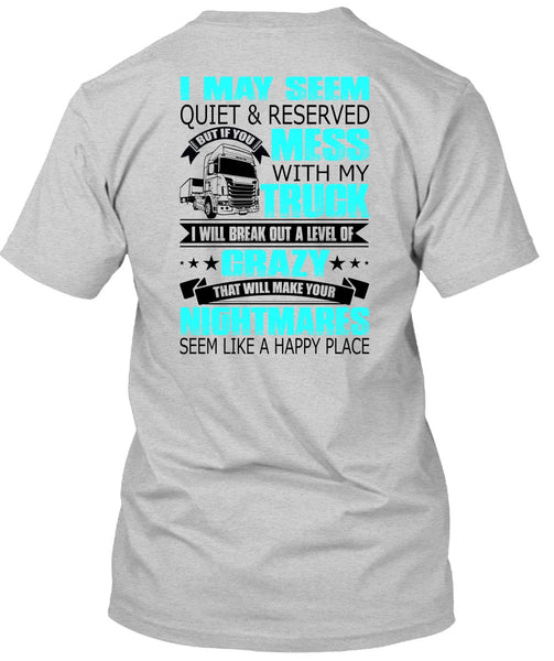 Mess With My Truck T Shirt, I Love Trucking T Shirt